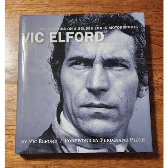 Autographed Vic Elford Reflections on a Golden Era in Motorsports by Vic Elford